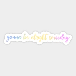 Miss Gonna Be Alright Someday Taylor Swift Mr. Perfectly Fine Sticker